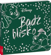 Disney Classic. Bądź blisko - zbiorowa praca - książka