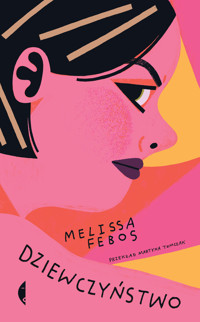Dziewczyństwo - Melissa Febos - książka