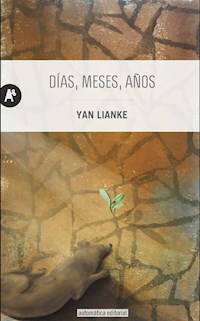 Días, meses, años - Lianke Yan - ebook
