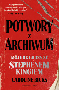 Potwory z archiwum - Caroline Bicks - ebook