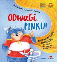 Odwagi, Pinku! Książka o odporności psychicznej dla dzieci i rodziców trochę też - Urszula Młodnicka, Agnieszka Magdalena Waligóra - książka