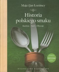 Historia polskiego smaku - Łozińska Maja, Łoziński Jan - książka