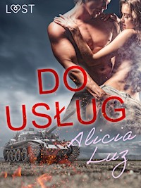 LUST. Do usług - Opowiadanie erotyczne - Alicia Luz - ebook + audiobook