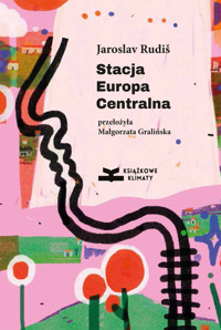 Stacja Europa Centralna - Jaroslav Rudiš - ebook + książka