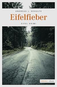 Eifelfieber - Andreas J. Schulte - ebook