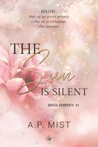 The Sun is Silent. Bracia Ashworth #1 - Mist A.P. - ebook + audiobook + książka