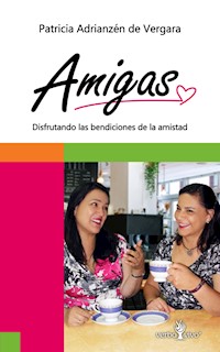 Amigas - Patricia Adrianzén de Vergara - ebook