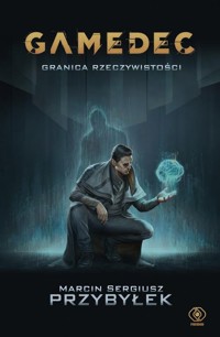 Gamedec Granica rzeczywistości - Marcin Przybyłek - książka