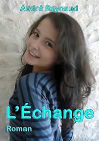 L'Échange - André Raynaud - ebook