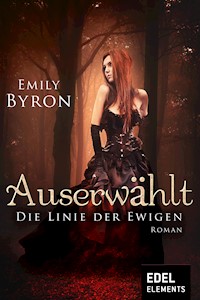 Auserwählt - Die Linie der Ewigen - Emily Byron - ebook