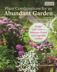 Plant Combinations for an Abundant Garden - Squire David - ebook