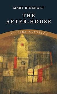 The After-House - Mary Rinehart - ebook