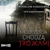 Nieszczęścia chodzą trójkami - Magdalena Kubasiewicz - ebook + audiobook
