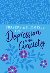 Prayers & Promises for Depression and Anxiety - BroadStreet Publishing Group LLC - ebook