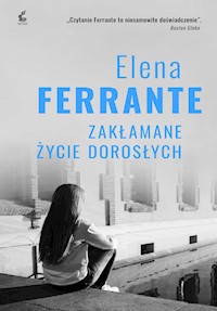 Zakłamane życie dorosłych - Elena Ferrante - ebook + audiobook + książka