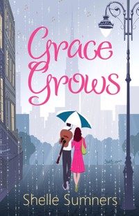 Grace Grows - Shelle Sumners - ebook