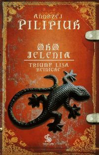 Oko jelenia Triumf Lisa Reinicke Tom 5 - Andrzej Pilipiuk - książka
