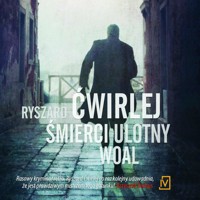 Śmierci ulotny woal - Ryszard Ćwirlej - ebook + audiobook + książka