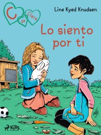 C de Clara 7: Lo siento por ti - Line Kyed Knudsen - ebook