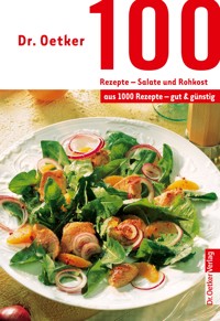 100 Rezepte - Salate und Rohkost - Dr. Oetker - ebook