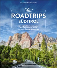 Roadtrips Südtirol - Bahnmüller Wilfried - ebook
