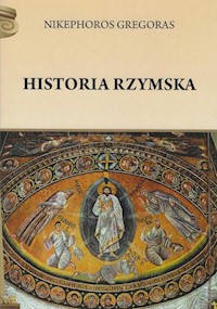 Historia rzymska - Gregoras Nikephoros - książka