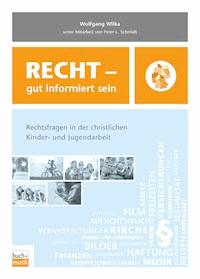 Recht – gut informiert sein - Wolfgang Wilka - ebook