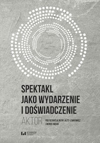 Spektakl jako wydarzenie i doświadczenie -  - książka