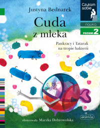 Cuda z mleka. Pankracy i Tatarak na tropie bakter. Czytam sobie. Poziom 2 - Joanna Bednarek - książka