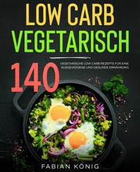 Low Carb Vegetarisch - Fabian König - ebook