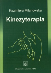 Kinezyterapia - Kazimiera Milanowska - książka