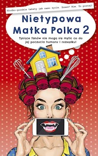 Nietypowa Matka Polka 2 - Polka Nietypowa - książka