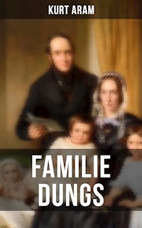 Familie Dungs - Kurt Aram - ebook