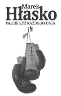 Palcie ryż każdego dnia - Marek Hłasko - ebook + audiobook + książka