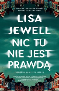 Nic tu nie jest prawdą - Lisa Jewell - ebook + książka
