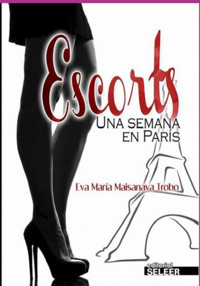 Escorts, Una Semana En París - Eva Maria Maisanava Trobo - ebook