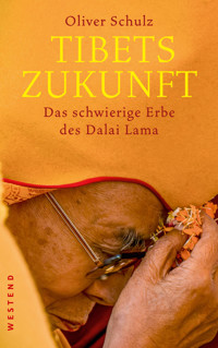 Tibets Zukunft - Oliver Schulz - ebook