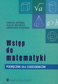 Wstęp do matematyki - Wróbel Danuta, Zielińska Alicja, Rudziński Grzegorz - książka