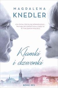 Klamki i dzwonki - Magdalena Knedler - ebook + książka
