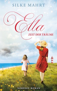 Ella - Zeit der Träume - Silke Mahrt - ebook