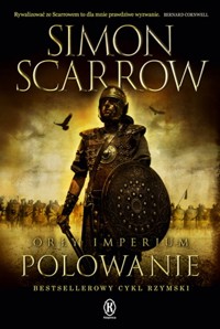 Orły imperium 3 Polowanie - Simon Scarrow - książka