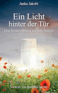 Ein Licht hinter der Tür - Janka Jakobi - ebook