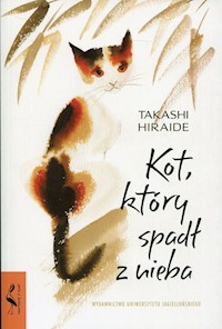Kot, który spadł z nieba - Takashi Hiraide - książka
