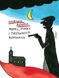 Mors Pinky i trzynasta komnata - Dariusz Rekosz - książka