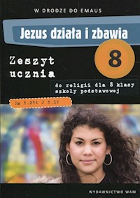 Jezus działa i zbawia 8 Zeszyt ucznia - Marek Zbigniew, Walulik Anna - książka