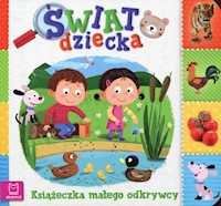 Świat dziecka Książeczka małego odkrywcy - - książka