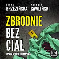 Zbrodnie bez ciał - Diana Brzezińska, Andrzej Gawliński - audiobook
