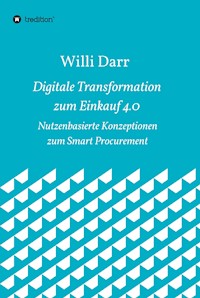 Digitale Transformation zum Einkauf 4.0 - Willi Darr - ebook