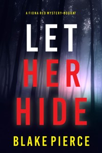 Let Her Hide (A Fiona Red FBI Suspense Thriller—Book 7) - Blake Pierce - ebook