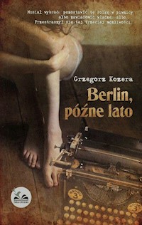 Berlin późne lato - Grzegorz Kozera - książka